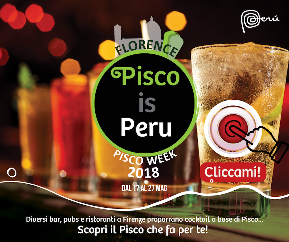 C’è Pisco per tutti e da tutti c’è Pisco a Firenze dal 17 al 27 Maggio