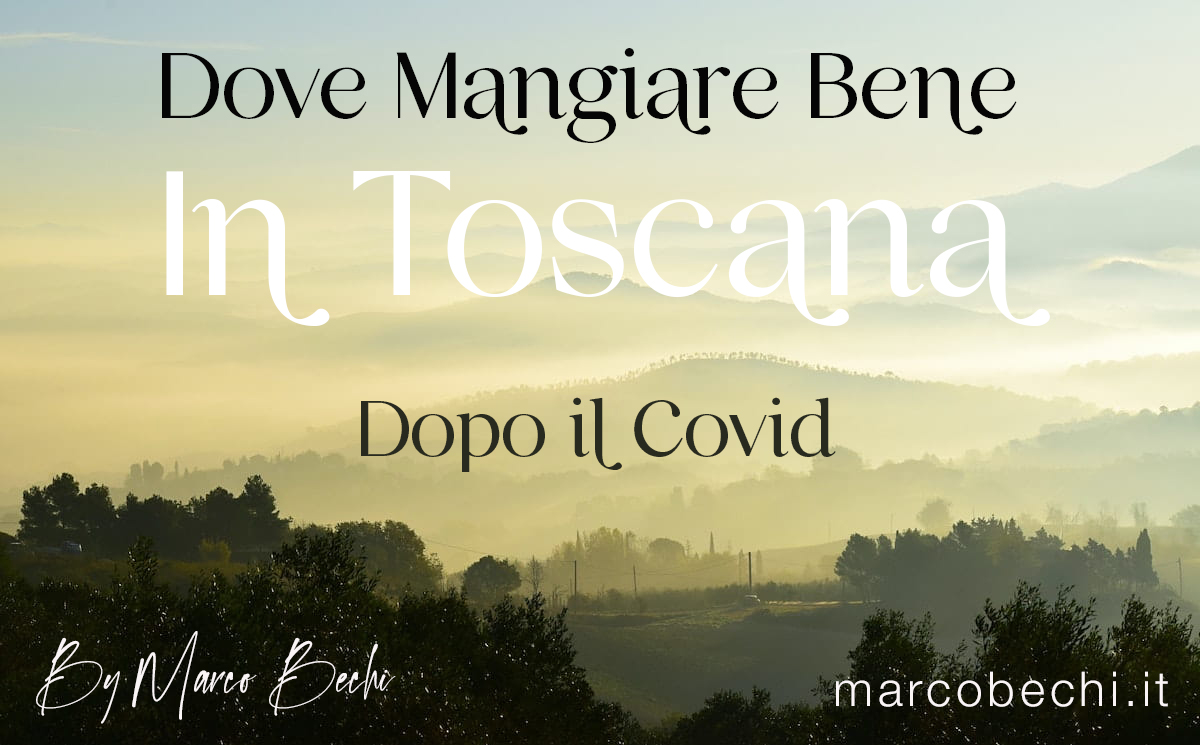 Dove mangiare bene in Toscana nel 2021 dopo il Covid