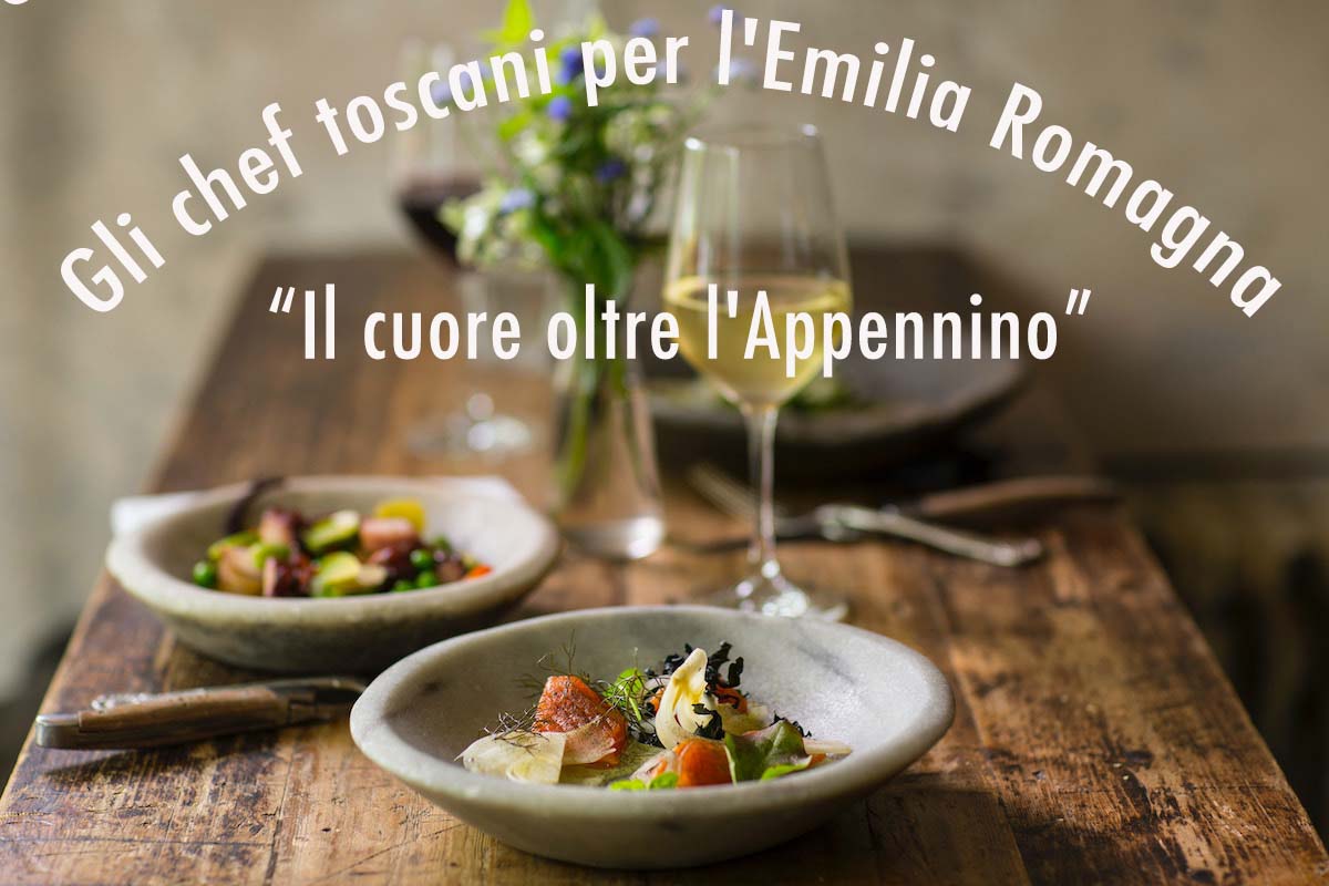 “Il cuore oltre l’Appennino”: gli chef toscani per l’Emilia Romagna